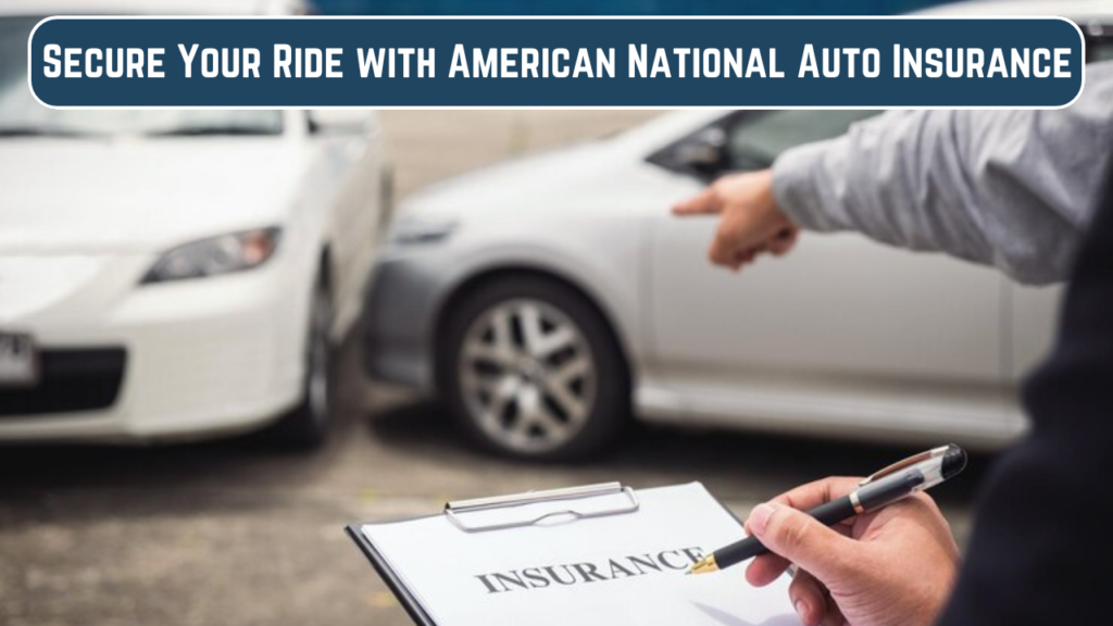 American National Auto Insurance for USA