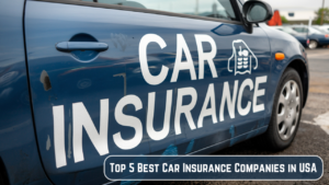 Top 5 Best Car Insurance Companies in USA