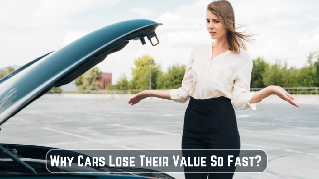 Why Cars Lose Their Value So Fast